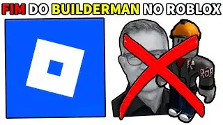 ESSE PODE SER O FIM DO BUILDERMAN NO ROBLOX!