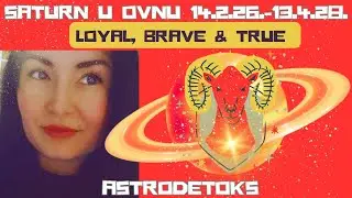 Saturn u Ovnu 14.2.26.-13.4.28. LOYAL, BRAVE & TRUE psihološka astro analiza