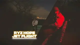 Ryz Hope - Jet Flight 