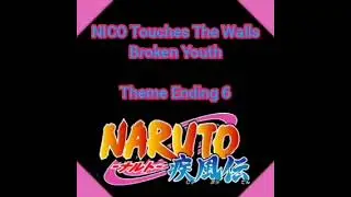 Broken Youth Nico Touches The Walls (Audio /Theme Ending 6 Naruto Shippuden) 