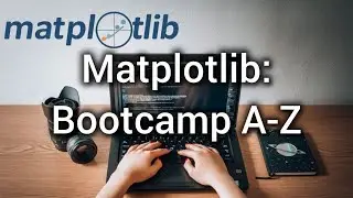 Matplotlib Full Course: From Zero To 100