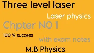 Laser rate Equation|Three level laser system|Laser physics for Bs semester 8
