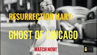 Resurrection Mary: Ghost of Chicago