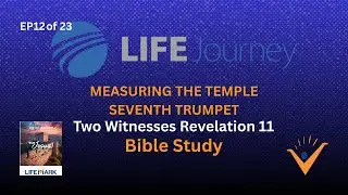 Two Witnesses Revelation 11 | Measuring the Temple | Seventh Trumpet | Bible Study