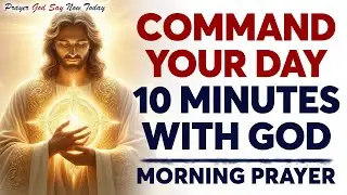 10 Minutes Powerful Morning Prayer Before You Start Your Day