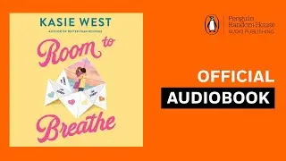 Room To Breathe by Kasie West | Official Audiobook