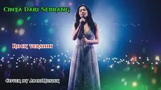 CINTA DARI SEBERANG - ZINIDIN ZIDAN, YAYA NADILA | ROCK VERSION | COVER BY AbodMusic