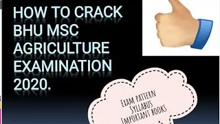 How to crack BHU msc.agriculture entrance exam