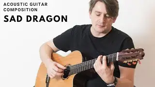 Daniel Oman - #1 Sad Dragon / Acoustic Guitar Composition #1