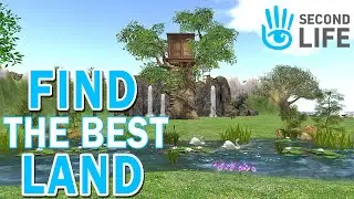How To Find Better Land in Second Life? Discover Hidden Land Locations For Your Home.