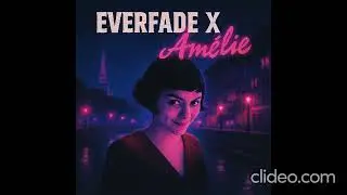 Am&eacute;lie (EVERFADE phonk)