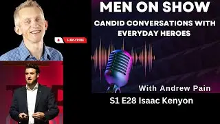 S1 E28 - Isaac Kenyon - Men, Nature and Climate Change