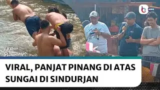 Viral, Panjat Pinang di Atas Sungai di Sindurjan