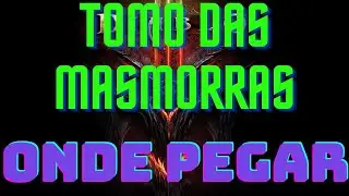 DIABLO 3 - Como conseguir os 4 TOMOS DAS MASMORRAS - Localização das páginas!