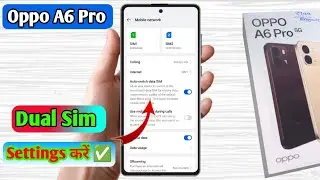 oppo a6 pro dual sim call setting,oppo a6 pro dual sim network problem