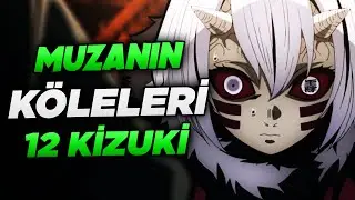 MUZAN'IN KÖLESİ 12 AY - 
