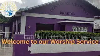 Sabbath Worship Church of God (Seventh Day) Braeton Jamaica Dec 27, 2025