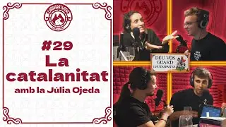 L'Arrabassada #29 - La catalanitat (amb la J&uacute;lia Ojeda)