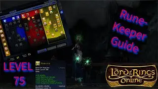 Rune Keeper Guide Level 75.  LOTRO 2025