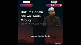 Hukum Hantar Sticker Jenis Orang-Ustaz Dr Nur Muhammad Hadi Al Maghribi.