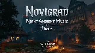 Novigrad Night Theme (Extended) | The Witcher 3 OST (1 Hour)