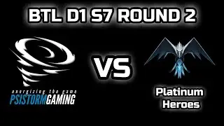 PSISTORM GAMING VS PLATINUM HEROES ! | BTL: Season 7 Division 1 Round 2! | Стрим от MindelVK