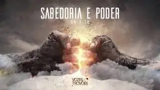 Sabedoria e Poder - Vozes e Trov&otilde;es