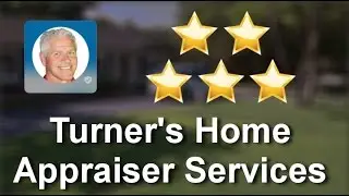 Turner's Home Appraiser Services Los Angeles Perfect 5 Star Review by Sarah L.
