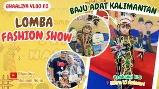 LOMBA FASHION SHOW BAJU ADAT ‼️ ADAT DAYAK KALIMANTAN
