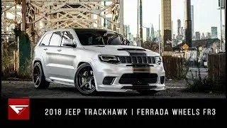 2018 Jeep TrackHawk | Empire's Hawk | Ferrada Wheels FR3