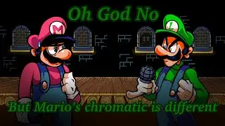 Oh God No But Mario&rsquo;s Chromatic is Different