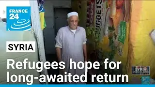 Syrian refugees attempt to return home after fall of Assad regime &bull; FRANCE 24 English