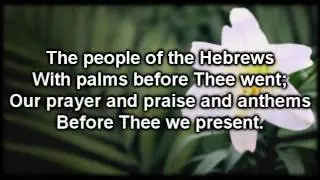 All Glory Laud and Honor | With Lyrics