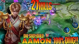 27 Kills + MANIAC!! Aamon Insane Burst Damage (INSTANT DELETE) - Build Top 1 Global Aamon ~ MLBB