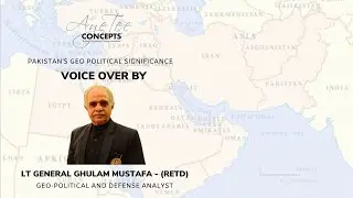 Lt General Ghulam Mustafa - (Retd) - | Pakistan's Geo Political Significance | 27th August 2020