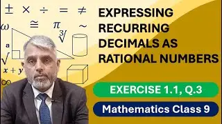 Class 9 Math Exercise 1.1 Question 3 | Recurring Decimals as Rational Numbers