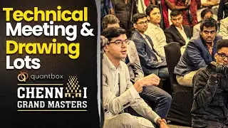 How did Anish pick his card? | Technical meeting and Draw of lots | Quantbox Chennai Grand Masters