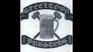 Steeltown Pubsters - Steeltown Pubsters(Full EP - Released 2000)