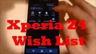 Sony Xperia Z4 Top 10 Improvements I Want to See (2015)