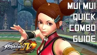 Mui Mui Quick Combo Guide - The King of Fighters XIV (KOFXIV)