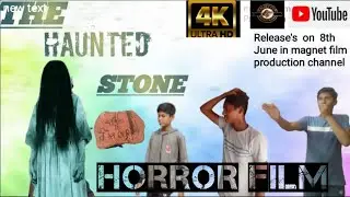 THE HAUNTED STONE. horror short film in magnet Film Production channel