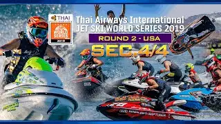 Thai Airways International Jet Ski World Series 2019 Round 2, USA (Sec.4/4)