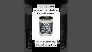 father's day gift idea.soy based candles make the perfect gift 👉www.etsy.com/shop/ErichsCreativeShop
