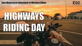 A Highway Day of Motorcycle Adventure to Tibet, China ▌E2