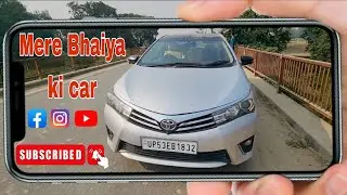 Mere bhaiya ki car super hai | Toyota corola altis #toyota #corola #altis #splendorvlogger #car 