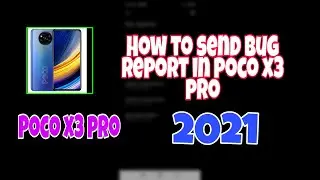 How to send bug report in poco x3 pro for gyro delay fixed