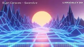 Ryan Caraveo - Swandive (Lyrics)