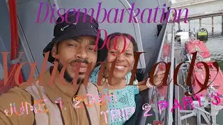 Valiant Lady (Disembarkation Day) Trip 2 Part 3