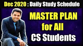 MASTER PLAN for All CS Students | Daily Study Schedule for Dec 2020 Exam