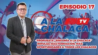 #EnVivo | 🎻🎶 A LA CHALACA TV – EP. 17 💪